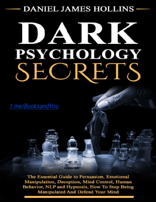 DARK PSYCHOLOGY SECRETS,(DANIEL JAMES HOLLINS .pdf